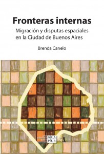 Fronteras internas: migración y disputas espaciales en la Ciudad de Buenos Aires