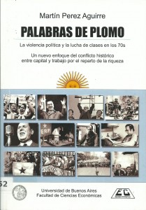 Palabras de plomo: la violencia política y la lucha de clases en los 70s