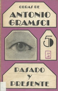 Antonio Gramsci - Pasado y presente