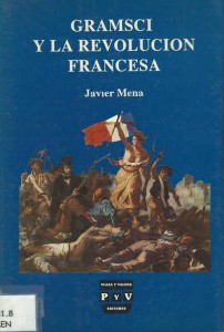 Javier Mena -  Gramsci y la revolucion francesa