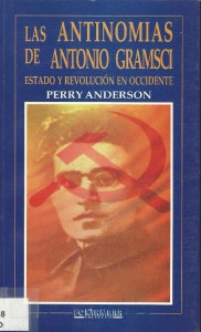 Perry Anderson - Las antinomias de Gramsci