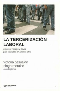 Publicacion La tercerizacion laboral - De Basualdo y Morales