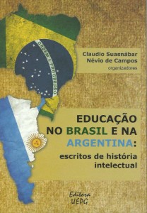 Educacao no Brasil e na Argentina. escritos de história intelectual