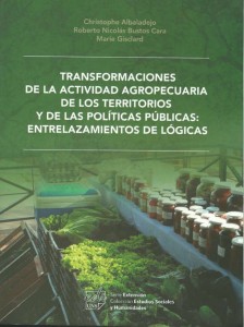 Transformaciones de la actividad agropecuaria, de los territorios y de las políticas públicas