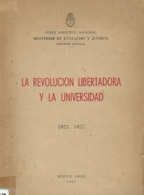 La Revolucion Libertadora y la universidad 1955-1957