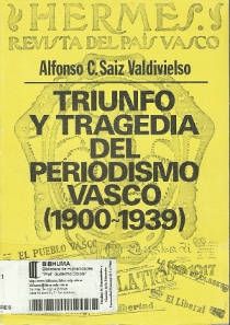 Triunfo y tragedia del periodimos vasco