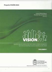 Visión 2034: aportes para la construcción de la visión y el plan prospectivo de la Universidad Nacional de Colombia al año 2034 