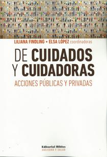 De cuidados y cuidadoras: acciones públicas y privadas.