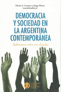 Democracia y sociedad en la Argentina contemporánea: reflexiones sobre tres décadas.