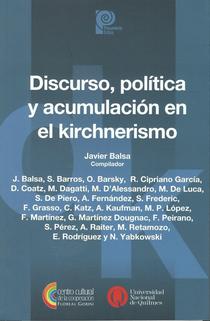 Discurso, política y acumulación en el kirchnerismo.