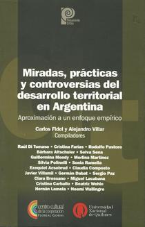 Miradas practicas y controversias del desarrollo territorial en Argentina