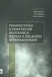 Perspectivas e debates em segurança, defesa e relações internacionais.