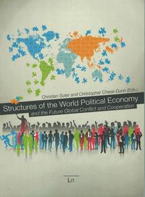 Structures of the world political economy and the future global conflict and cooperation.