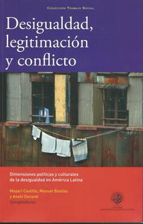 Desigualdad, legitimación y conflicto: dimensiones políticas y culturales de la desigualdad en América Latina.