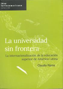 La universidad sin frontera: la internacionalización de la educación superior en América Latina