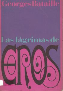 Las lágrimas de Eros: Hegel, la muerte y el sacrificio: conferencia sobre el no saber.