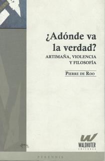 ¿Adónde va la verdad?: artimaña, violencia y filosofía