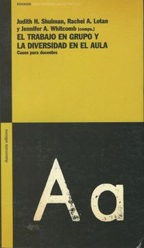 El trabajo en grupo y la diversidad en el aula: casos para docentes.