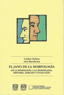 El Jano de la morfología: de la homología a la homoplasía, historias, debates y evolución.