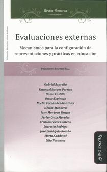 Evaluaciones externas: mecanismos para la configuración de representaciones y prácticas en educación