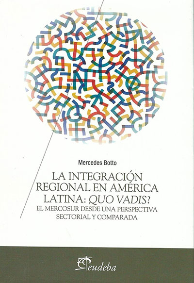 La Integración regional en América Latina: Quo Vadis?