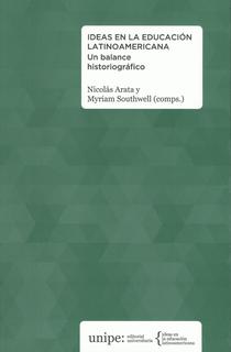 Ideas en la educación latinoamericana: un balance historiográfico.