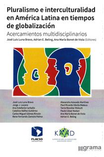  	Pluralismo e interculturalidad en América Latina en tiempos de globalización: acercamientos multidisciplinares.