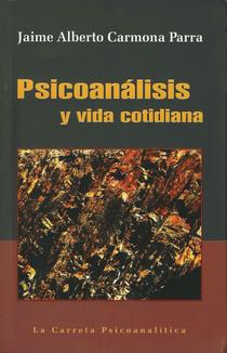 Psicoanálisis y vida cotidiana.