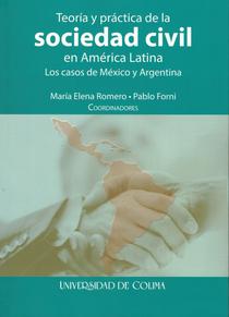 Teoría y práctica de la sociedad civil en América Latina: los casos de México y Argentina.