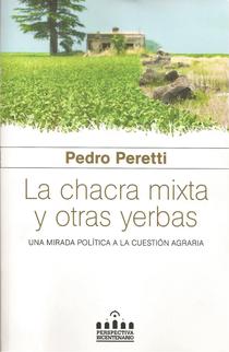 La chacra mixta y otras yerbas: una mirada política a la cuestión agraria