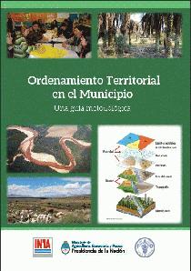 Ordenamiento territorial en el municipio: una guía metodológica.