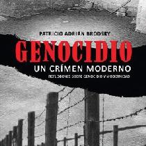 Genocidio: un crimen moderno. Reflexiones sobre genocidio y modernidad