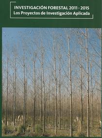Investigación forestal 2011 - 2015: los proyectos de investigación aplicada