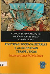 Políticas socio sanitarias y alternativas terapéuticas: intersecciones bajo la lupa 