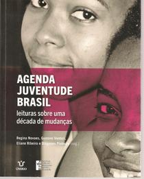 Agenda Juventude Brasil: leituras sobre uma década de mudanças.