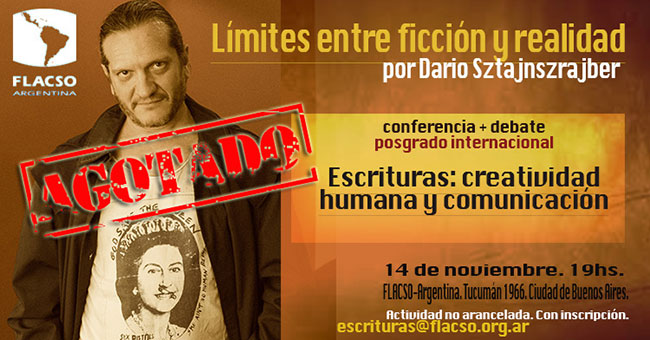  14 nov “Límites entre ficción y realidad” por Darío Sztajnszrajber