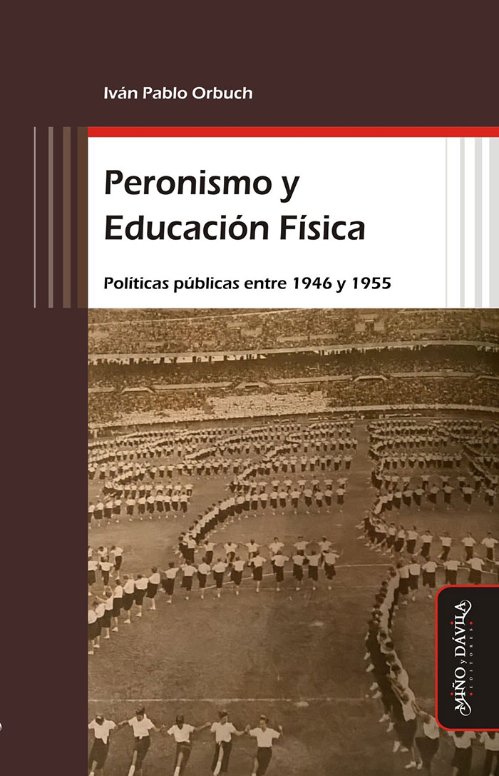 Presentación del libro: “Peronismo y educación física. Políticas públicas entre 1946 y 1955”