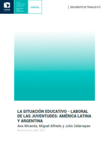 La situación educativo-laboral de las juventudes - Documento de trabajo n° 5. Abril 2021